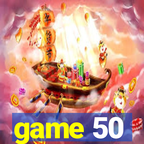 game 50
